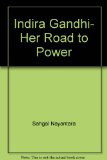 Indira Gandhi, her road to power