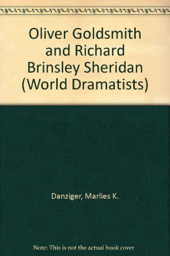 Oliver Goldsmith and Richard Brinsley Sheridan (World Dramatists)