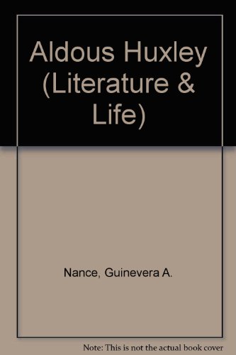 Aldous Huxley (Literature and Life)
