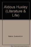 Aldous Huxley (Literature and Life)