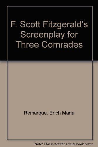 F. Scott Fitzgerald's Screenplay for Three Comrades