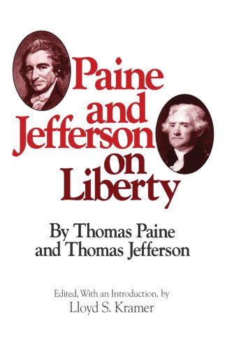 Paine and Jefferson on Liberty (Milestones of Thought)