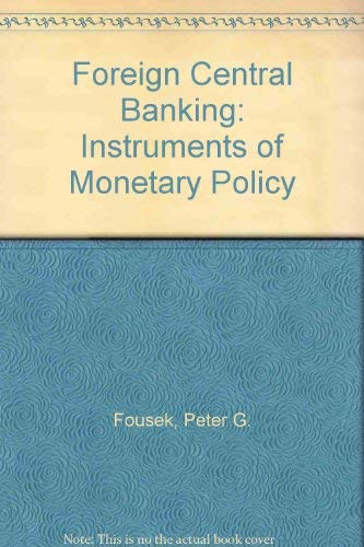 Foreign Central Banking: Instruments of Monetary Policy