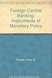Foreign Central Banking: Instruments of Monetary Policy