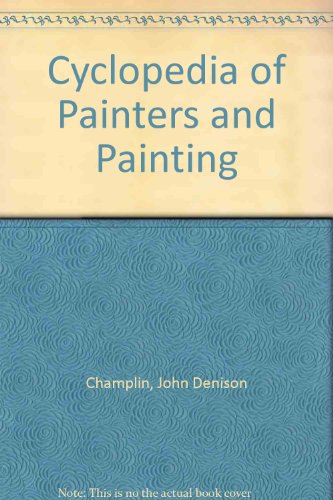 Cyclopedia of Painters and Painting