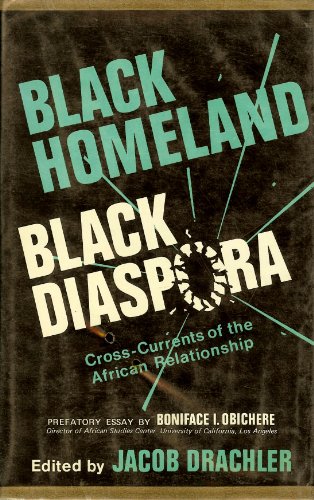 Black Homeland/Black Diaspora: Cross-Currents of the African Relationship (National university publications)