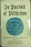 In Pursuit of Perfection: Courtly Love in Medieval Literature (Kennikat Press national university publications : Series in literary criticism)