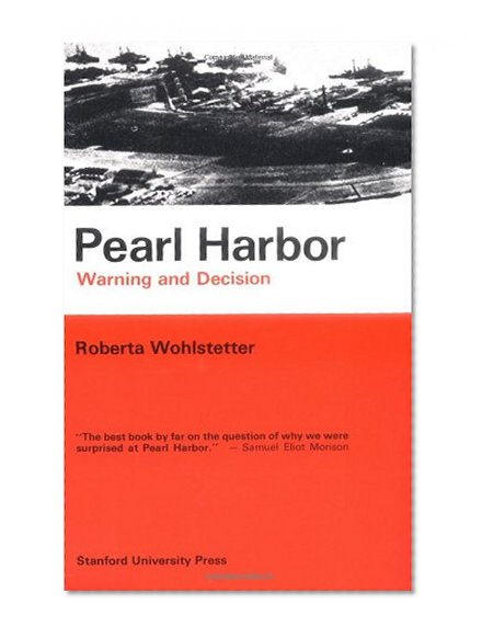 Pearl Harbor: Warning and Decision