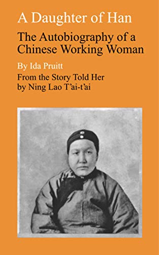 A Daughter of Han: The Autobiography of a Chinese Working Woman