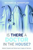 Is There a Doctor in the House?: Market Signals and Tomorrow's Supply of Doctors (Stanford General Books)