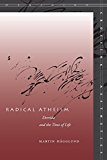 Radical Atheism: Derrida and the Time of Life (Meridian: Crossing Aesthetics)