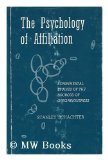 Psychology of Affiliation Experimental Studies of the Sources of Gregariousness