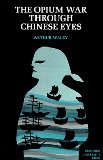 The Opium War Through Chinese Eyes