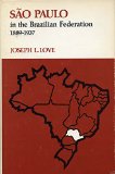 Sao Paulo in the Brazilian Federation, 1889-1937