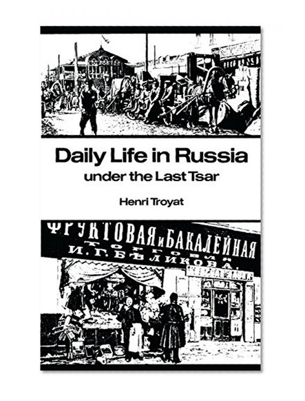 Daily Life in Russia under the Last Tsar