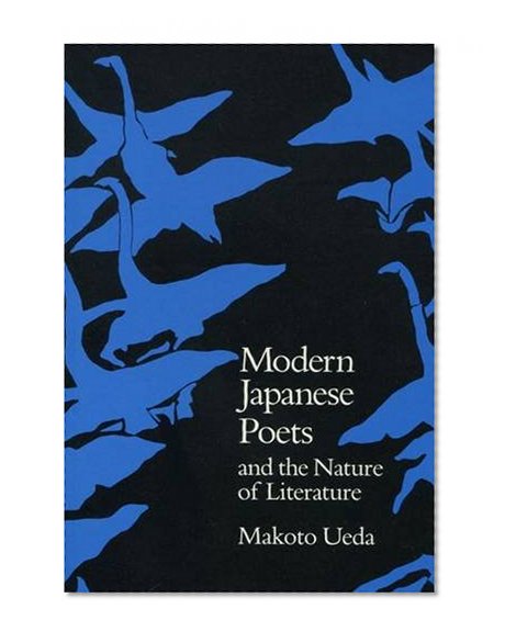 Modern Japanese Poets and the Nature of Literature