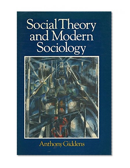 Social Theory and Modern Sociology