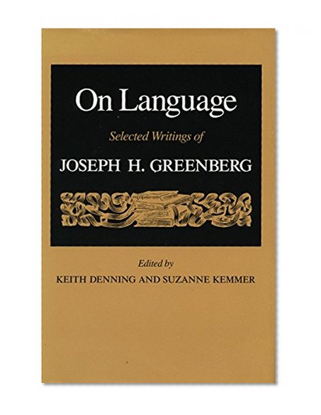 On Language: Selected Writings of Joseph H. Greenberg