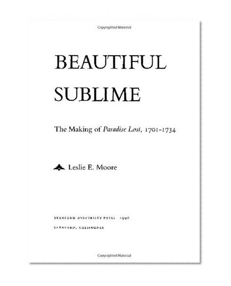Beautiful Sublime: The Making of 'Paradise Lost,' 1701-1734