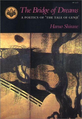 The Bridge of Dreams: A Poetics of â€˜The Tale of Genjiâ€™
