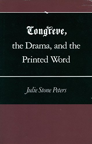 Congreve, the Drama, and the Printed Word