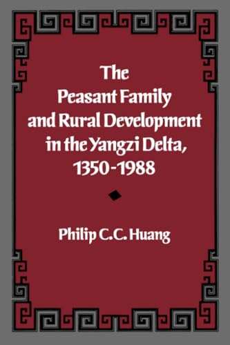 The Peasant Family and Rural Development in the Yangzi Delta, 1350-1988