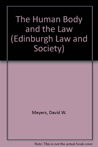 The Human Body and the Law: Second Edition (Edinburgh Law and Society Series)