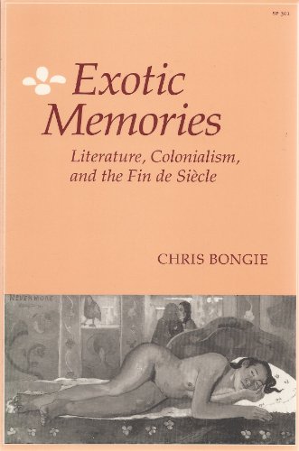 Exotic Memories: Literature, Colonialism, and the Fin de Siecle
