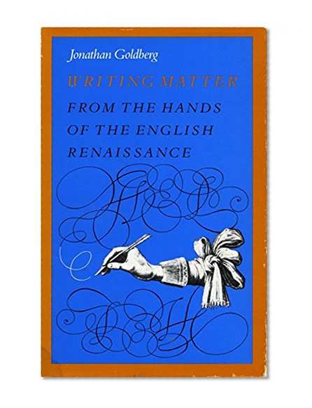 Writing Matter: From the Hands of the English Renaissance