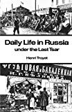 Daily Life in Russia under the Last Tsar