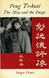 P'eng Te-huai: The Man and the Image