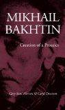 Mikhail Bakhtin: Creation of a Prosaics