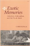 Exotic Memories: Literature, Colonialism, and the Fin de Siecle