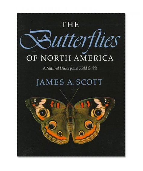 The Butterflies of North America: A Natural History and Field Guide