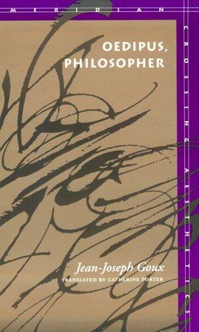 Oedipus, Philosopher (Meridian: Crossing Aesthetics)