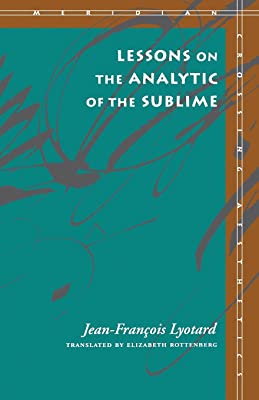 Lessons on the Analytic of the Sublime (Meridian: Crossing Aesthetics)