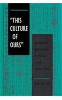 "This Culture of Ours": Intellectual Transitions in T'ang and Sung China