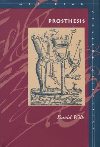 Prosthesis (Meridian: Crossing Aesthetics) (English and French Edition)