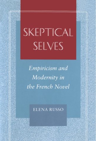 Skeptical Selves: Empiricism and Modernity in the French Novel (Figurae: Reading Medieval Culture)