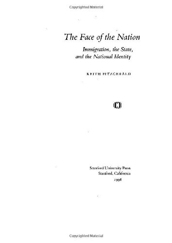 The Face of the Nation: Immigration, the State, and the National Identity