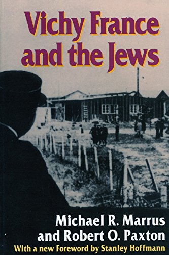 Vichy France and the Jews: with a new Foreword [1995] by Stanley Hoffmann