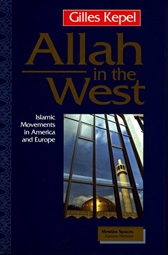 Allah in the West: Islamic Movements in America and Europe (Mestizo Spaces / Espaces Metisses)