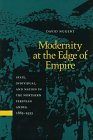 Modernity at the Edge of Empire: State, Individual, and Nation in the Northern Peruvian Andes, 1885-1935