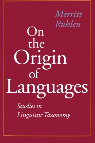 On the Origin of Languages: Studies in Linguistic Taxonomy