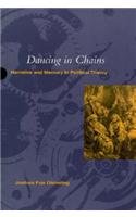 Dancing in Chains: Narrative and Memory in Political Theory