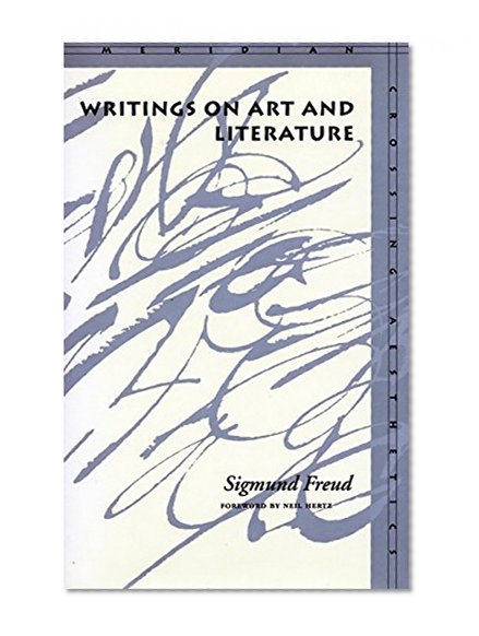 Writings on Art and Literature (Meridian: Crossing Aesthetics)