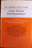 U.S.-Mexico Relations: Labor Market Interdependence