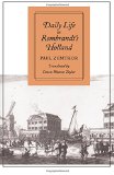 Daily Life in Rembrandtâ€™s Holland