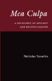Mea Culpa: A Sociology of Apology and Reconciliation