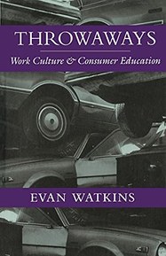 Throwaways: Work Culture and Consumer Education
